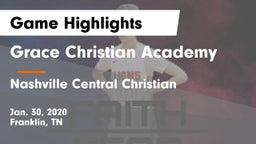 Grace Christian Academy vs Nashville Central Christian  Game Highlights - Jan. 30, 2020