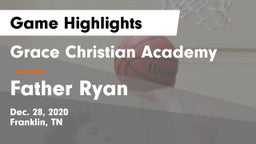 Grace Christian Academy vs Father Ryan  Game Highlights - Dec. 28, 2020