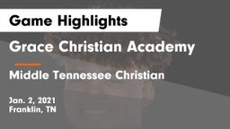 Grace Christian Academy vs Middle Tennessee Christian Game Highlights - Jan. 2, 2021