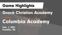 Grace Christian Academy vs Columbia Academy  Game Highlights - Feb. 1, 2021