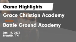 Grace Christian Academy vs Battle Ground Academy  Game Highlights - Jan. 17, 2023