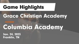 Grace Christian Academy vs Columbia Academy  Game Highlights - Jan. 24, 2023