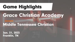 Grace Christian Academy vs Middle Tennessee Christian Game Highlights - Jan. 31, 2023