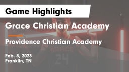 Grace Christian Academy vs Providence Christian Academy  Game Highlights - Feb. 8, 2023