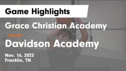 Grace Christian Academy vs Davidson Academy  Game Highlights - Nov. 16, 2023