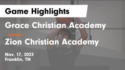 Grace Christian Academy vs Zion Christian Academy  Game Highlights - Nov. 17, 2023