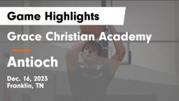 Grace Christian Academy vs Antioch  Game Highlights - Dec. 16, 2023
