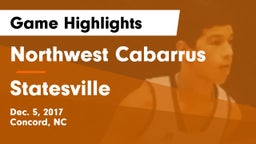 Northwest Cabarrus  vs Statesville  Game Highlights - Dec. 5, 2017