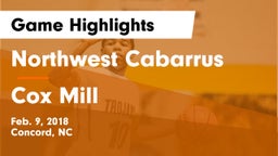 Northwest Cabarrus  vs Cox Mill  Game Highlights - Feb. 9, 2018