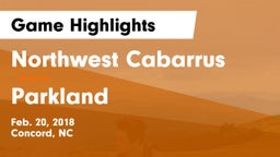 Northwest Cabarrus  vs Parkland Game Highlights - Feb. 20, 2018