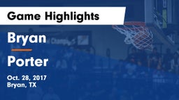 Bryan  vs Porter Game Highlights - Oct. 28, 2017