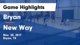 Bryan  vs New Way Game Highlights - Nov. 30, 2017