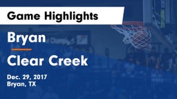 Bryan  vs Clear Creek  Game Highlights - Dec. 29, 2017