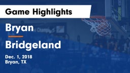 Bryan  vs Bridgeland  Game Highlights - Dec. 1, 2018