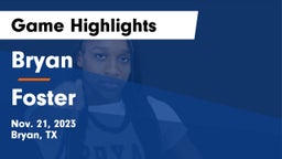 Bryan  vs Foster  Game Highlights - Nov. 21, 2023