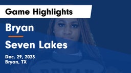 Bryan  vs Seven Lakes  Game Highlights - Dec. 29, 2023