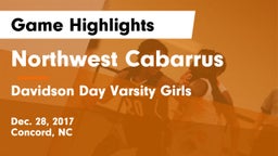 Northwest Cabarrus  vs Davidson Day Varsity Girls Game Highlights - Dec. 28, 2017