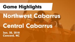 Northwest Cabarrus  vs Central Cabarrus  Game Highlights - Jan. 30, 2018
