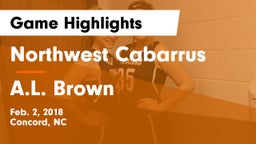 Northwest Cabarrus  vs A.L. Brown  Game Highlights - Feb. 2, 2018