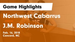 Northwest Cabarrus  vs J.M. Robinson  Game Highlights - Feb. 16, 2018