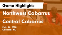 Northwest Cabarrus  vs Central Cabarrus  Game Highlights - Feb. 14, 2020