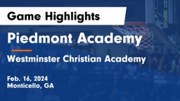 Piedmont Academy vs Westminster Christian Academy Game Highlights - Feb. 16, 2024
