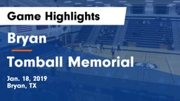 Bryan  vs Tomball Memorial Game Highlights - Jan. 18, 2019