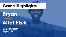 Bryan  vs Alief Elsik  Game Highlights - Dec. 27, 2019