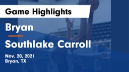 Bryan  vs Southlake Carroll  Game Highlights - Nov. 20, 2021