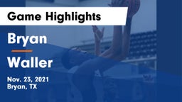 Bryan  vs Waller  Game Highlights - Nov. 23, 2021