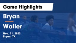 Bryan  vs Waller  Game Highlights - Nov. 21, 2023