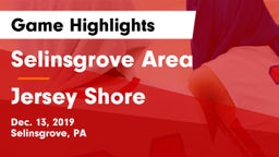 Selinsgrove Area  vs Jersey Shore  Game Highlights - Dec. 13, 2019