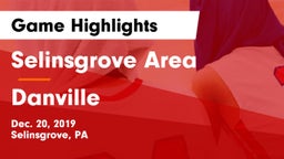 Selinsgrove Area  vs Danville  Game Highlights - Dec. 20, 2019