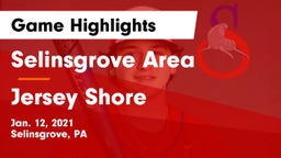 Selinsgrove Area  vs Jersey Shore Game Highlights - Jan. 12, 2021