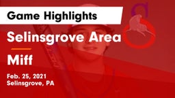 Selinsgrove Area  vs Miff Game Highlights - Feb. 25, 2021