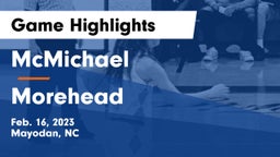 McMichael  vs Morehead  Game Highlights - Feb. 16, 2023