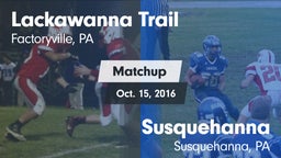 Matchup: Lackawanna Trail vs. Susquehanna  2016