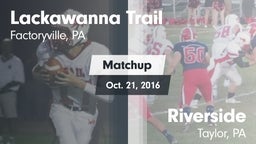 Matchup: Lackawanna Trail vs. Riverside  2016