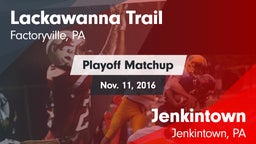 Matchup: Lackawanna Trail vs. Jenkintown  2016
