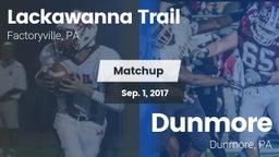 Matchup: Lackawanna Trail vs. Dunmore  2017