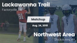 Matchup: Lackawanna Trail vs. Northwest Area  2018