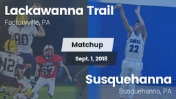 Matchup: Lackawanna Trail vs. Susquehanna  2018