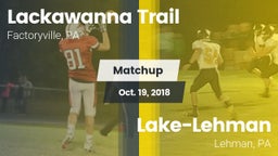 Matchup: Lackawanna Trail vs. Lake-Lehman  2018