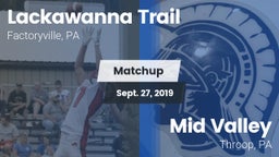 Matchup: Lackawanna Trail vs. Mid Valley  2019