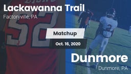 Matchup: Lackawanna Trail vs. Dunmore  2020