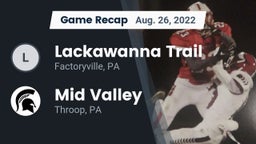 Recap: Lackawanna Trail  vs. Mid Valley  2022