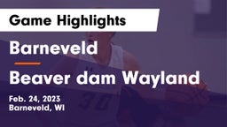 Barneveld  vs Beaver dam Wayland  Game Highlights - Feb. 24, 2023