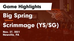 Big Spring  vs Scrimmage (YS/SG) Game Highlights - Nov. 27, 2021