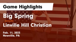 Big Spring  vs Linville Hill Christian  Game Highlights - Feb. 11, 2023