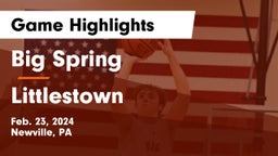 Big Spring  vs Littlestown  Game Highlights - Feb. 23, 2024